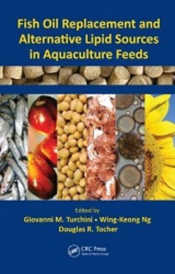 Picture of Fish Oil Replacement and Alternative Lipid Sources in Aquaculture Feeds