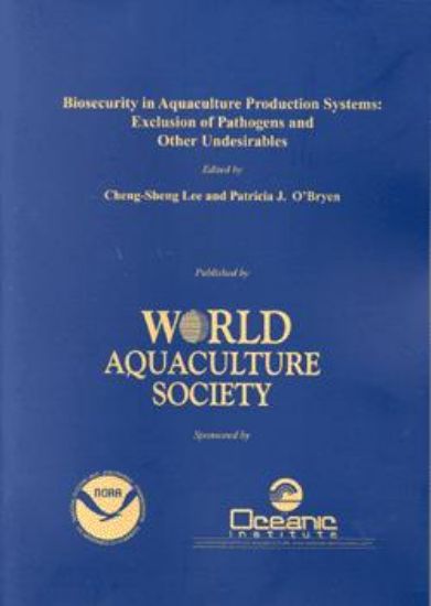 Picture of Biosecurity in Aquaculture Production Systems: Exclusion of Pathogens and Other Undesirables
