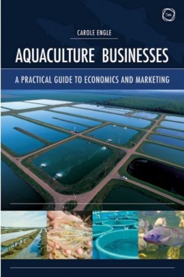 Picture of Aquaculture Businesses: A Practical Guide to Economics and Marketing